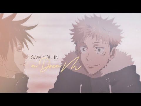 Itafushi- I saw you in a dream [Jujutsu Kaisen amv]