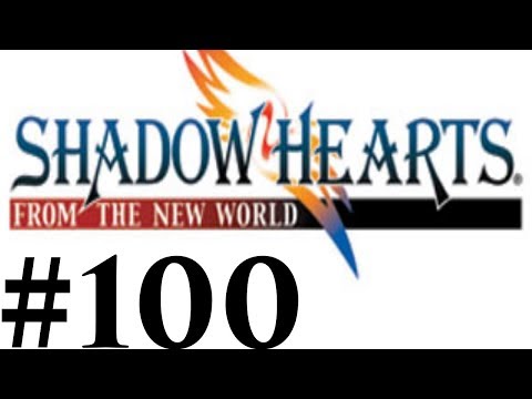 Let's Play Shadow Hearts III FtNW Part #100 Where Is Everyone?