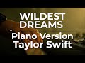 Wildest Dreams (Piano Version) - Taylor Swift | Lyric Video