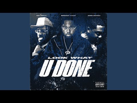 Look What U Done (feat. Raí Smith & King Beamo)