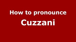 How to pronounce Cuzzani