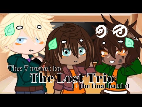 The 7 react to - The Lost Trio (+ the final battle) - (Pjo/HoO)
