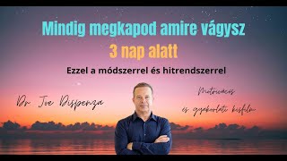 Joe Dispenza motiváció - Ezzel a módszerrel biztos, hogy megkapod amire vágysz! 3 nap alatt!