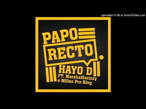 Hayo D ft Marshalllerizzy & Milles Pro King - Papo Recto (Prod by Fre@kin_Genius) [Trap] (AUDIO)