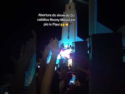 show do DJ católico @DjRoonyMoura em pio ix Piauí