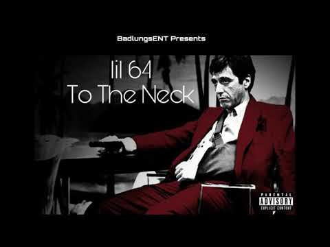 Lil 64 - To The Neck (Official Audio)