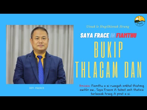 Saya France ih Fiamthu: Bukip Thlacam Daan ( A talent neih that zia hi a mak rori!)