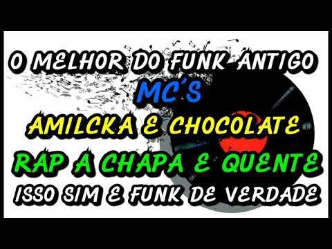 MC´S  AMILCKA E CHOCOLATE - RAP A CHAPA QUENTE