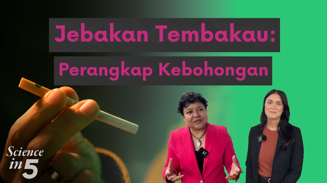 Science in 5: Jebakan Tembakau: Perangkap Kebohongan