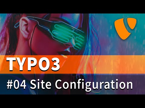 Typo3 Tutorial #04 - Site Configuration (deutsch)