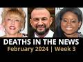 Who Died: February 2024 Week 3 | News