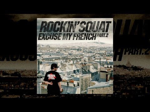 Rockin' Squat - Excuse my french Vol.2 (Album complet)