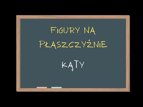 FIGURY NA PŁASZCZYŹNIE - KĄTY Matematyka Szkoła Podstawowa klasa 6