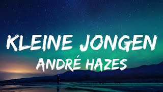 Andre Hazes - Kleine Jongen (Songtekst/Lyrics)