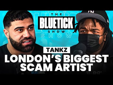 Londons Biggest Scam Artist: (This Gets Messy) TANKZ Ep 90