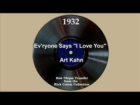 1932 Art Kahn - Ev’ryone Says “I Love You” (Chick Bullock, vocal)