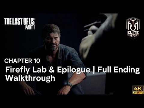 The Last of Us Part 1 – Chapter 10: Firefly Lab & Epilogue | Joel’s Final Choice (PS5 Remake) 4K