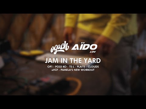 JAM IN THE YARD - Aïdo.Lov & Ogach