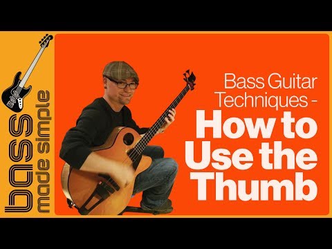 Bass Guitar Techniques - How to Use the Thumb