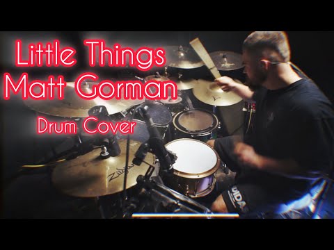 Matt Gorman / Little Things (Drum Cover)