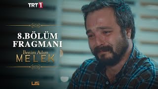Benim Adım Melek - 8. Bölüm Fragman