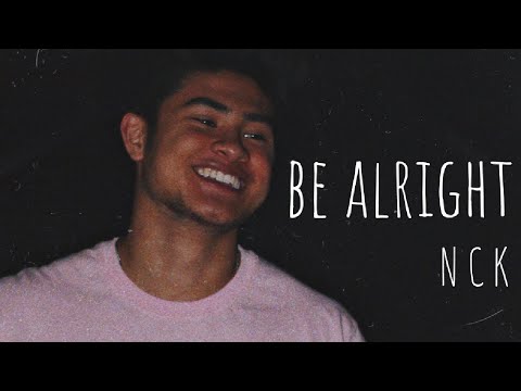 NCK - Be Alright (Official Audio)