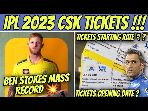 IPL 2023 : Csk Match Tickets Booking Updates 💥 | Ben Stokes Vera level Record