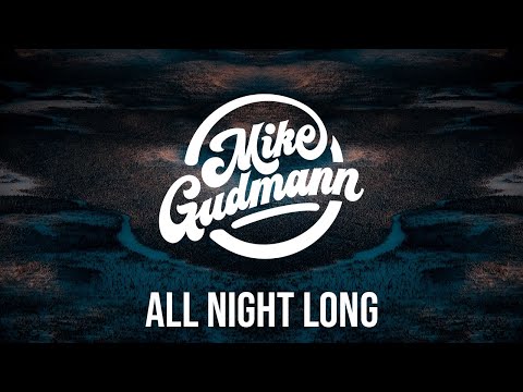 Mike Gudmann, Nippandab, Medon - All Night Long (All Night)