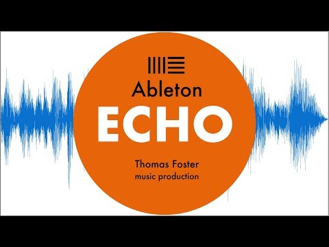 Ableton Live 10 Echo (Tutorial auf deutsch, in 6 Minuten)