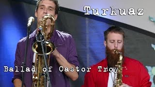 Turkuaz: Ballad of Castor Troy [4K] 2015-08-01 - Gathering of the Vibes