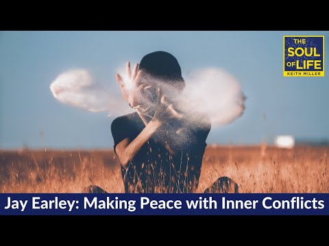 Jay Earley: Making Peace With Your Inner Conflicts