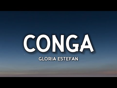 Gloria Estefan - Conga (Lyrics)"Come on, shake your body baby, do the conga I know you can't control