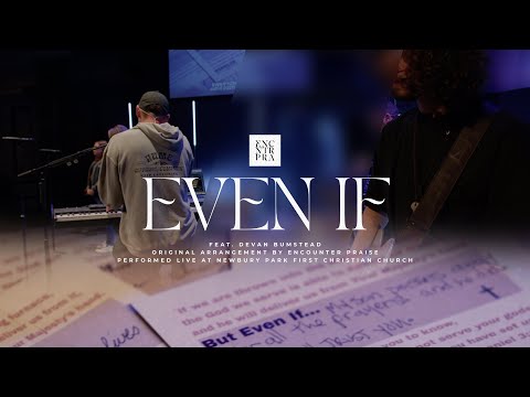 Even If - Encounter Praise