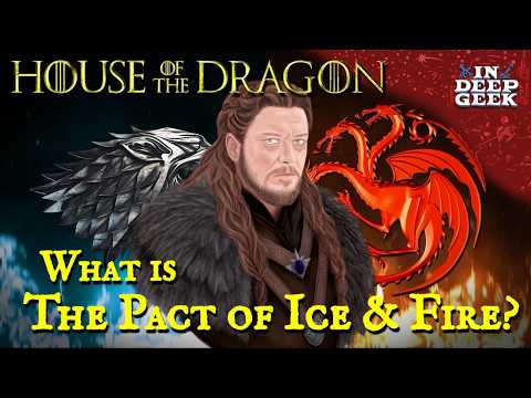The Pact of Ice and Fire Explained