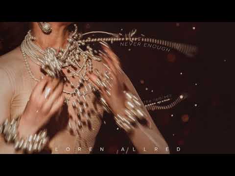 Never Enough (Ben Bakson Remix) - Loren Allred - Official Audio