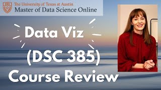 UT MSDSO: Data Visualization Course Review!