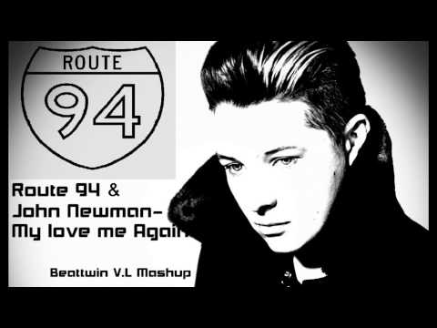 Route 94 & John Newman - My love me Again (Beattwin V.L Mashup)