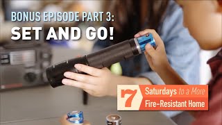 7 Saturdays to a more fire-resistant home: Get Set and Go!