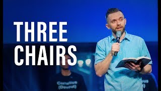 Three Chairs | Pastor Vlad
