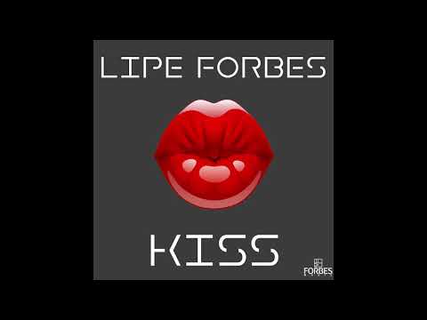 Lipe Forbes - Kiss