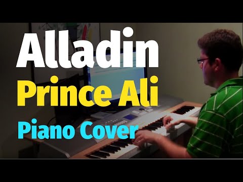 Prince Ali - Aladdin - Piano Arrangement & Piano Cover