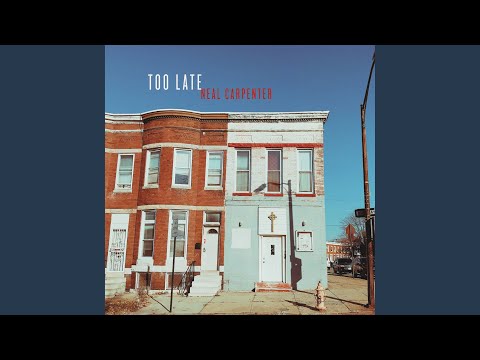 Too Late - Neal Carpenter