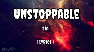 Unstoppable - Sia | Lyrics video | English song
