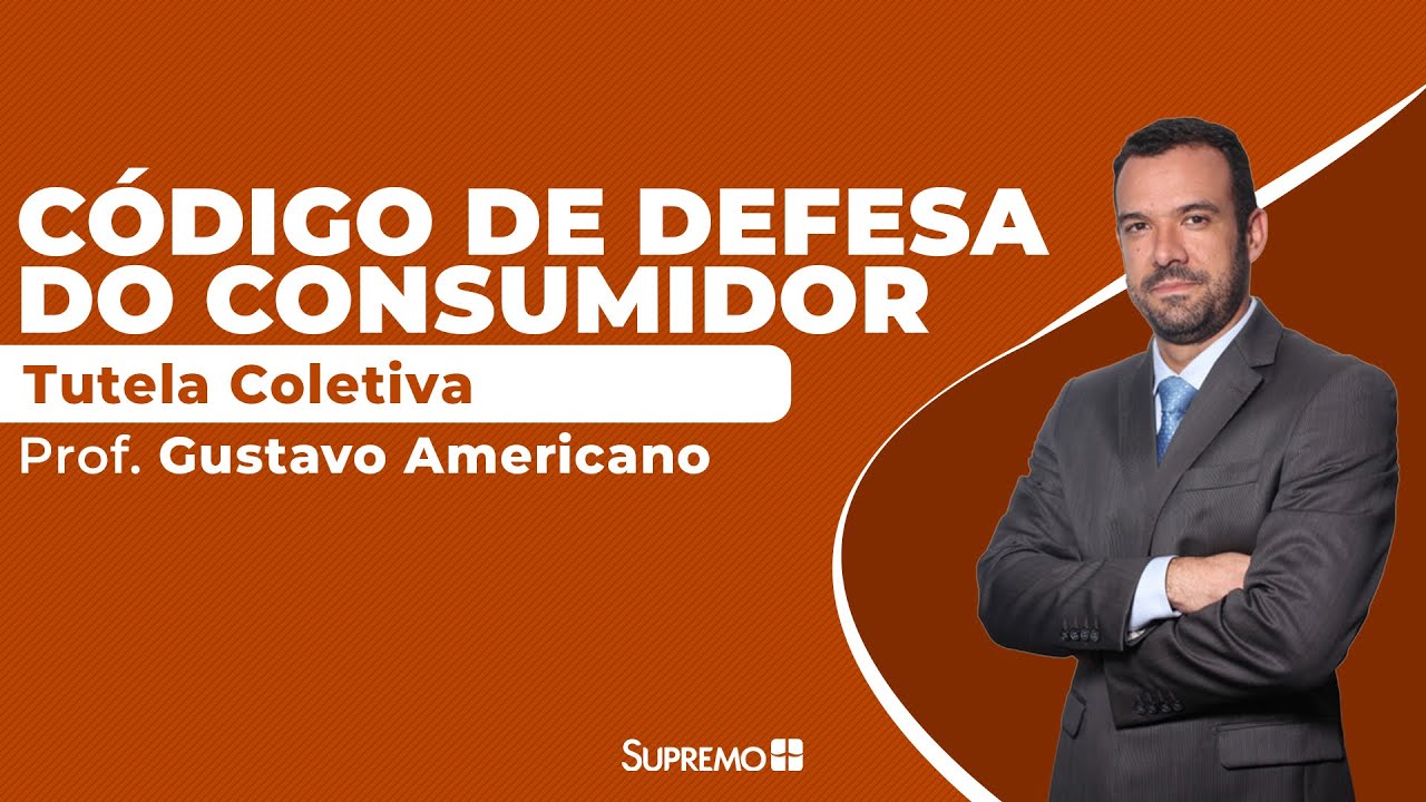 Código de Defesa do Consumidor - Prof. Gustavo Americano