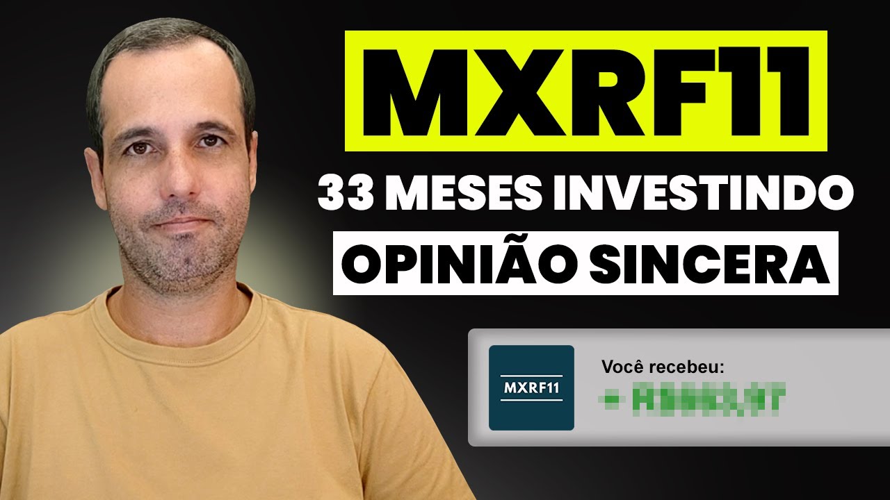 33 MESES INVESTINDO NO MXRF11! QUANTO RENDEU? VALEU A PENA?