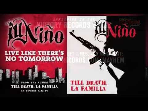 Ill Nino - Live Like There's No Tomorrow (Official Audio Stream)