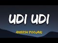 Udi Udi Official Lyrical Video Aneesh Poojari