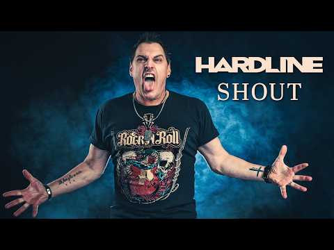 HARDLINE – Shout