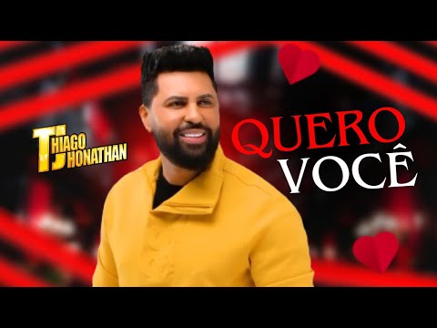 Thiago Jhonathan - Quero Você (Vídeo Oficial)