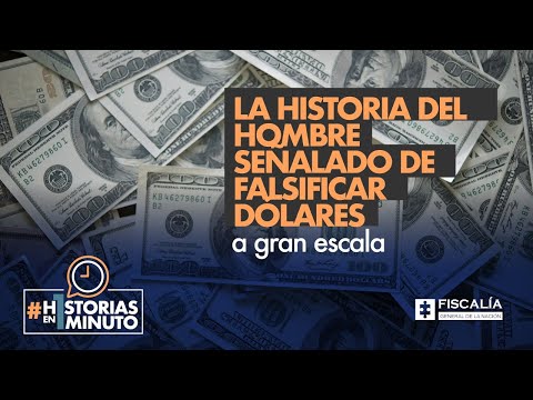 La historia del hombre señalado de falsificar dólares a gran escala